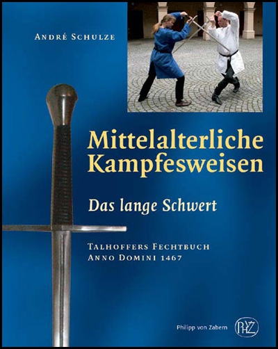 Mittelalterliche Kampfesweisen I: Das Lange Schwert