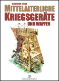 Mittelalterliche Kriegsgeräte und Waffen